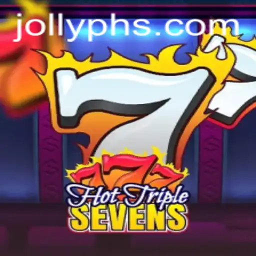 Exploring the Thrills of HotTripleSevens: A Premier Slot Game by Jollyph