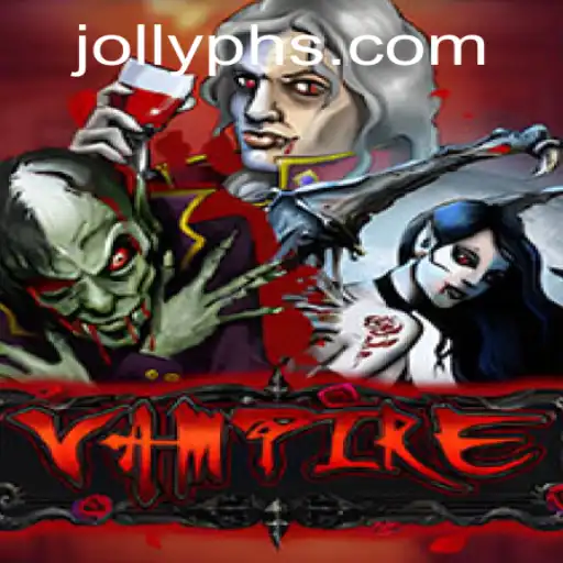Discover the Thrilling World of Vampire: Exploring the Dark Realm of Jollyph